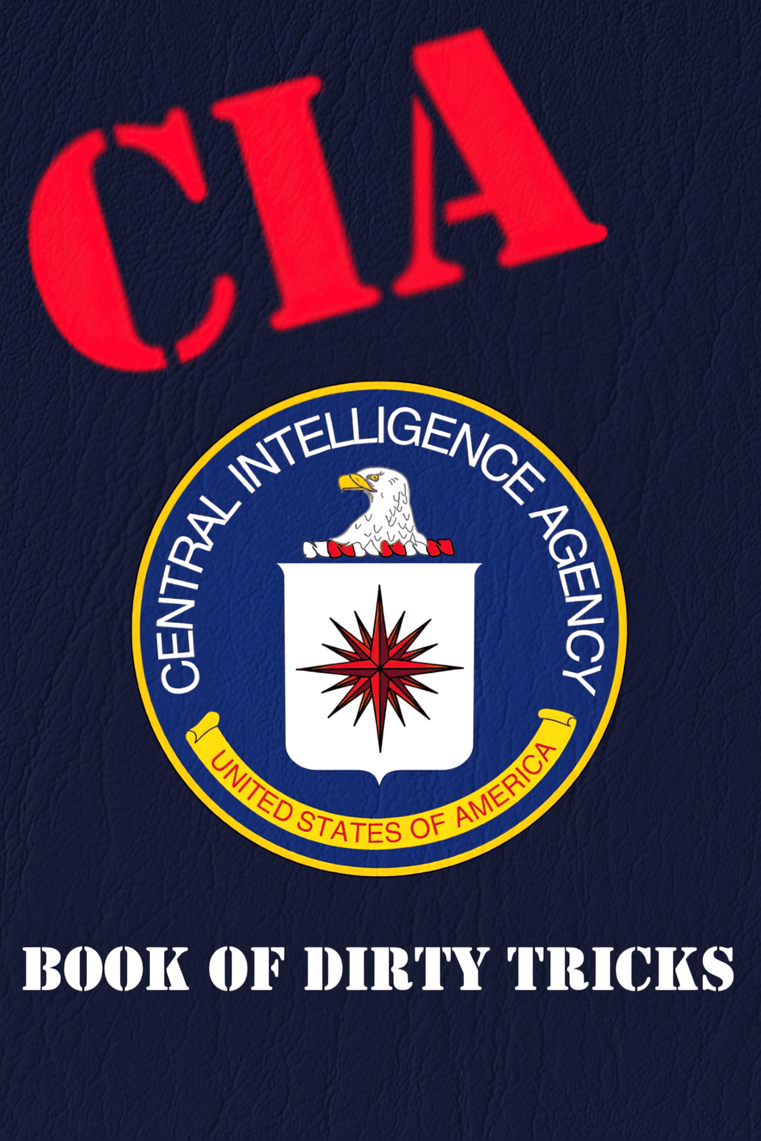 The CIA Book of Dirty Tricks