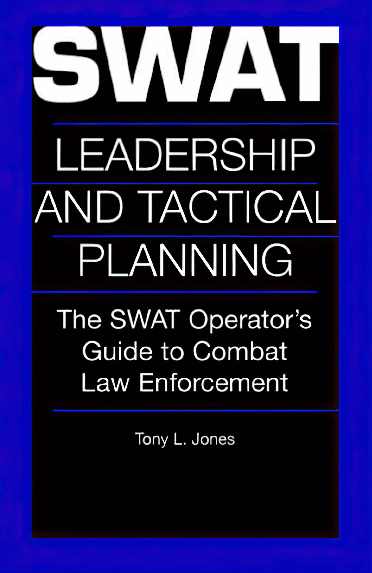 SWAT Leadership and Tactical Planning