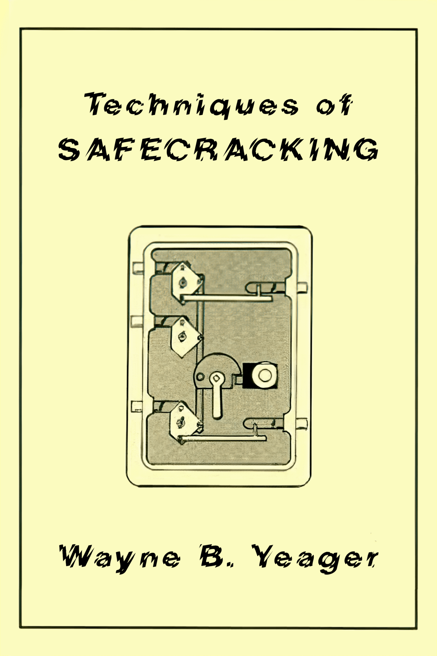 Techniques of Safecracking