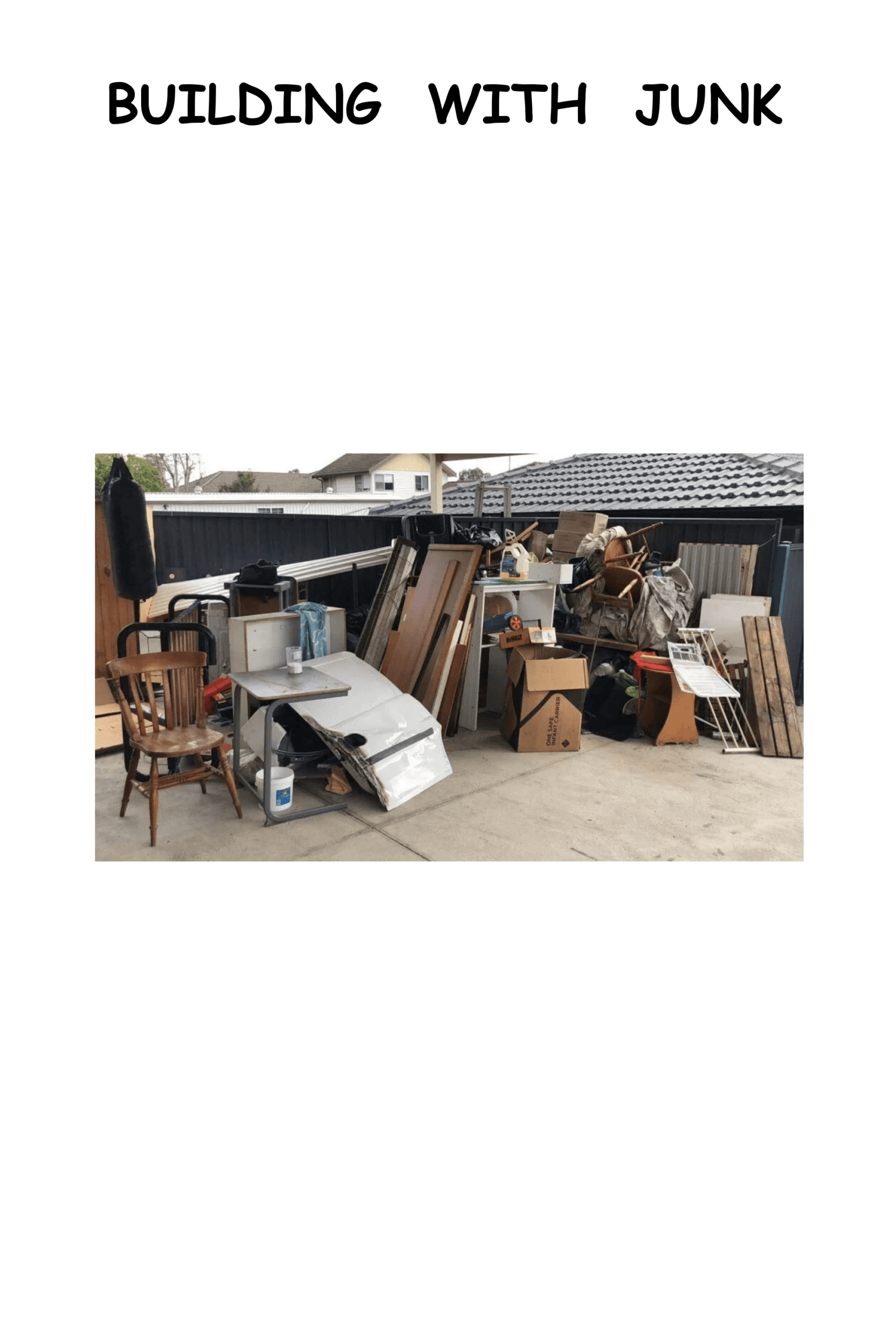 Building With Junk & Other Good Stuff