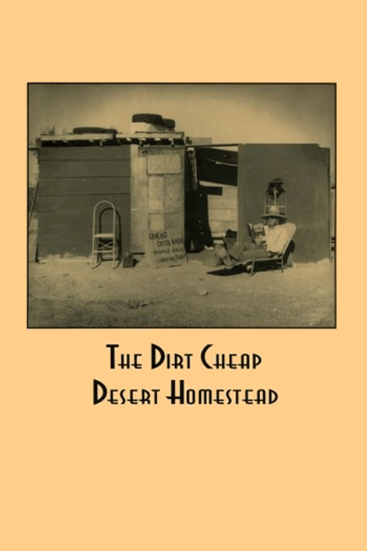 The Dirt Cheap Desert Homestead