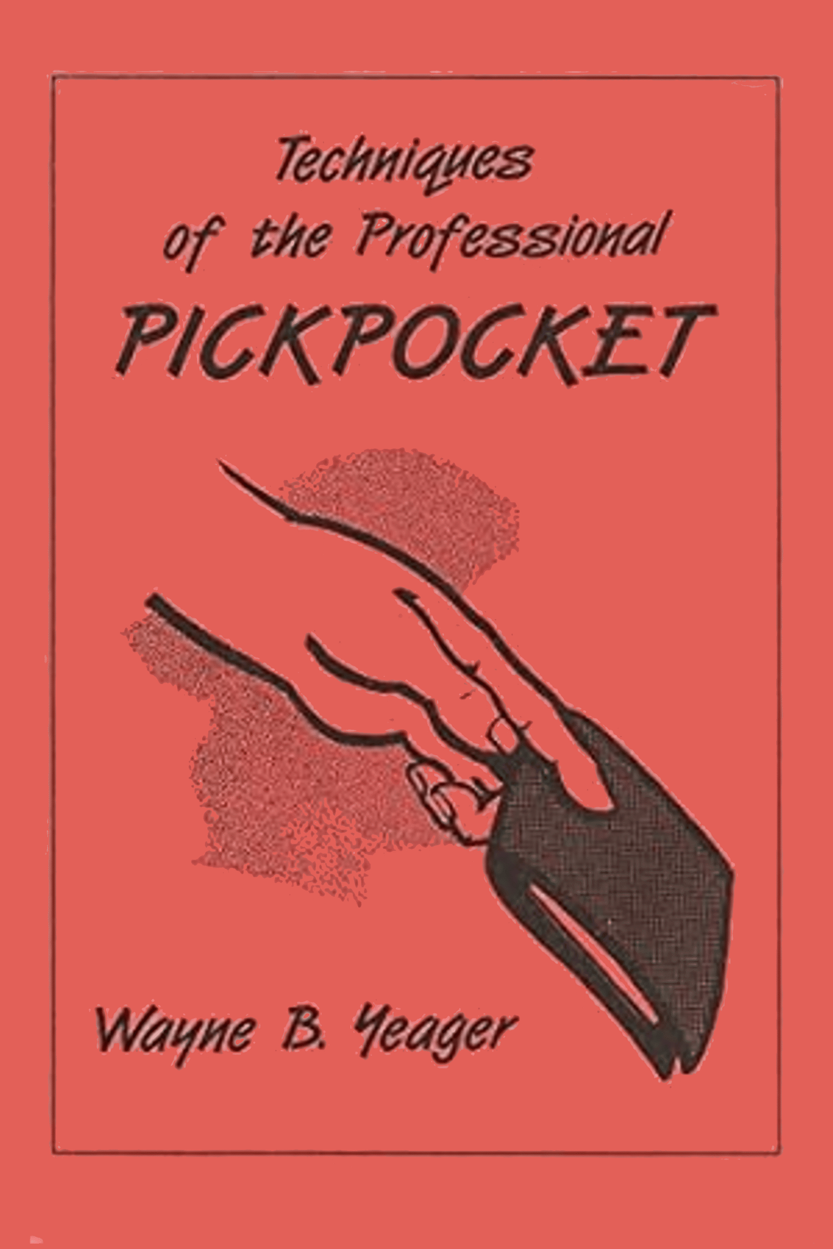 Techniques Of The Professional Pickpocket